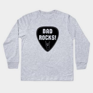 Dad Rocks! Kids Long Sleeve T-Shirt